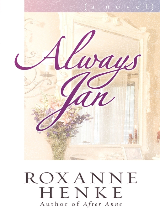 Title details for Always Jan by Roxanne Henke - Available